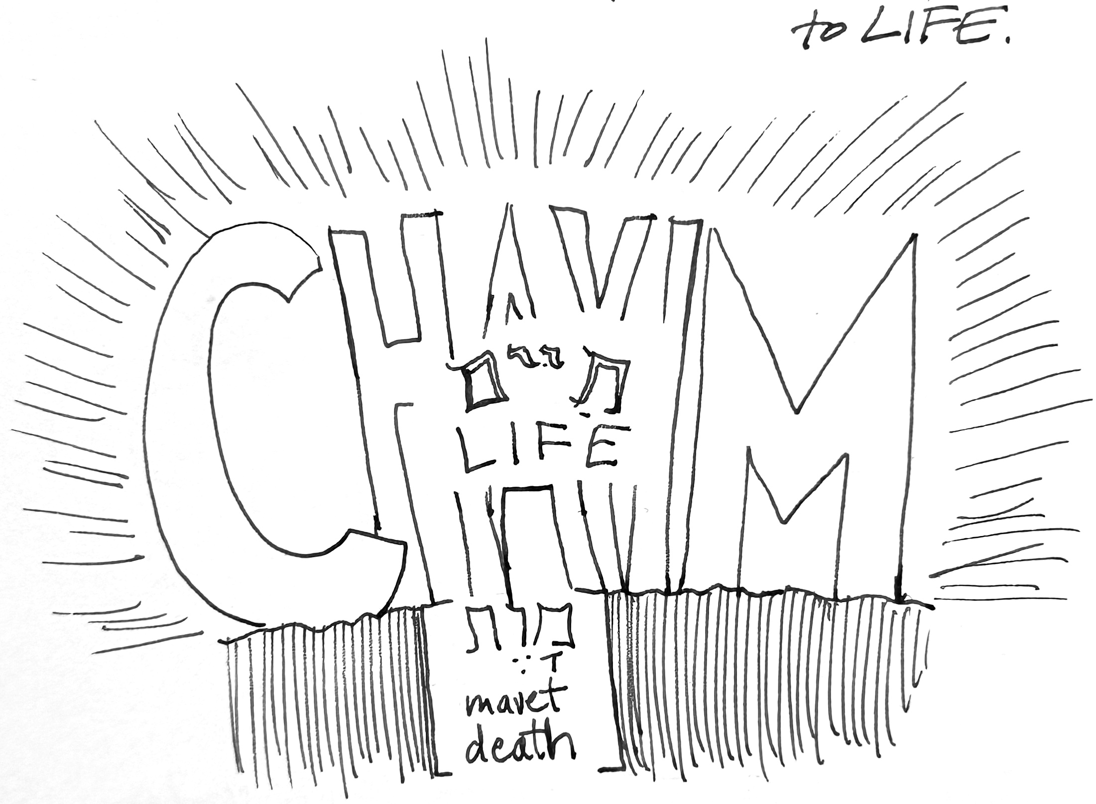Chayim, life over death